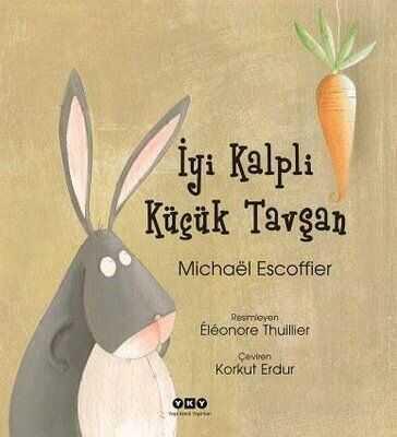 İyi Kalpli Küçük Tavşan - Michael Escoffier - 1