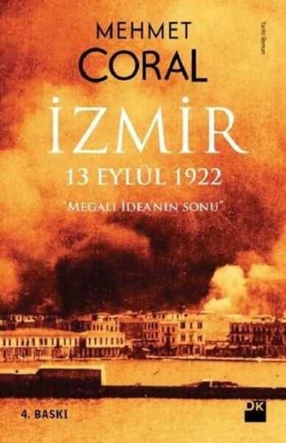 İzmir: 13 Eylül 1922 - Mehmet Coral - 1