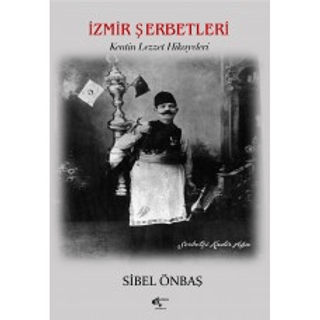 İzmir Şerbetleri/Sibel Önbaş - 1