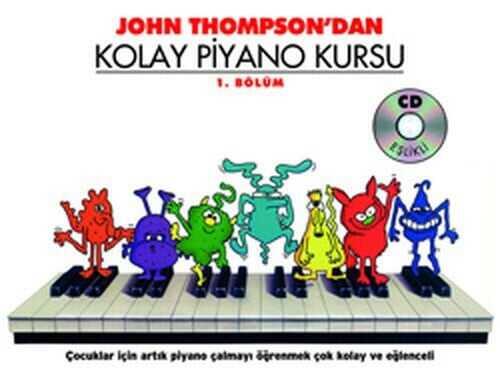 John Thompson'dan Kolay Piyano Kursu 1. Bölüm - John Thompson - 1