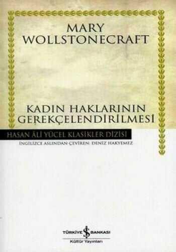 Kadın Haklarının Gerekçelendirilmesi - Mary Wollstonecraft - İş Bankası Kültür Yayınları - 1