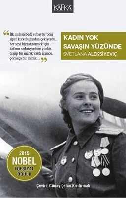 Kadın Yok Savaşın Yüzünde - Svetlana Aleksiyeviç - 1