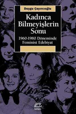 Kadınca Bilmeyişlerin Sonu - Duygu Çayırcıoğlu - 1