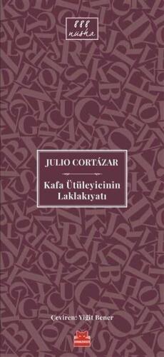 Kafa Ütüleyicinin Laklakıyatı - Julio Cortazar - 1