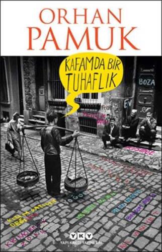 Kafamda Bir Tuhaflık - Orhan Pamuk - Yapı Kredi Yayınları - 1