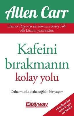 Kafeini Bırakmanın Kolay Yolu - Allen Carr - 1