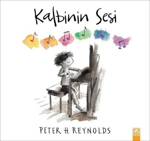 Kalbinin Sesi - Peter H. Reynolds - Altın Kitaplar - 1