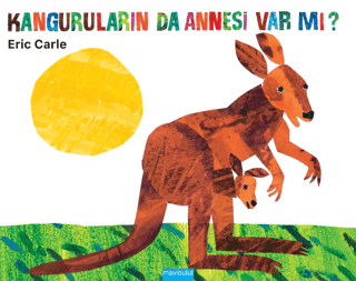 Kanguruların da Annesi Var mı?/Eric Carle - 1