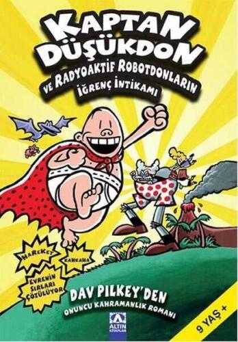 Kaptan Düşükdon 10. Kitap Ve Radyoaktif Robotdonların İğrenç İntikamı - Dav Pilkey - 1