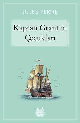 Kaptan Grant’ın Çocukları - Jules Verne - 1