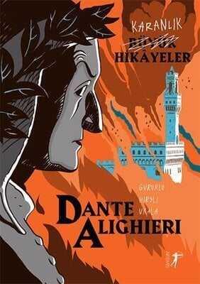 Karanlık Büyük Hikayeler - Dante Alighieri - 1