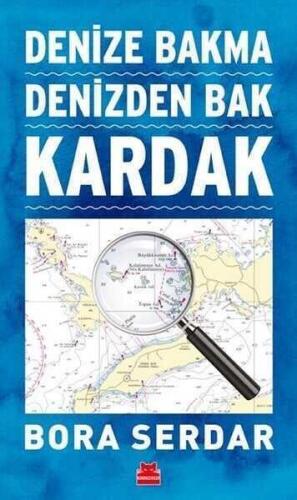 Kardak – Denize Bakma Denizden Bak - Bora Serdar - Kırmızı Kedi Yayınevi - 1