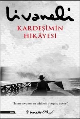 Kardeşimin Hikayesi (Ciltli) - Zülfü Livaneli - 1