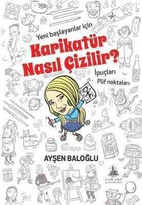 Karikatür Nasıl Çizilir? - Ayşen Baloğlu - 1