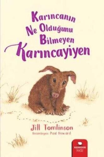 Karıncanın Ne Olduğunu Bilmeyen Karıncayiyen - Jill Tomlinson - Redhouse Kidz Yayınları - 1