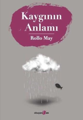 Kaygının Anlamı - Rollo May - Okuyan Us Yayınları - 1