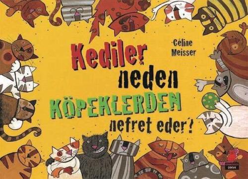 Kediler Neden Köpeklerden Nefret Eder? - Celine Meisser - 1