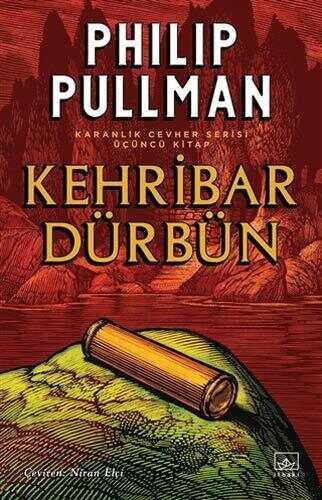 Kehribar Dürbün - Karanlık Cevher Serisi 3. Kitap - Philip Pullman - 1