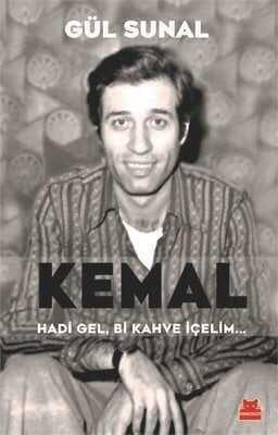 Kemal Hadi Gel, Bi Kahve İçelim... - Gül Sunal - 1