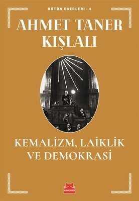 Kemalizm, Laiklik ve Demokrasi - Ahmet Taner Kışlalı - 1