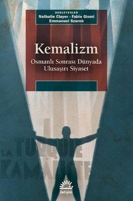 Kemalizm - Osmanlı Sonrası Dünyada Ulusaşırı Siyaset - Kolektif - 1