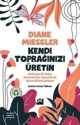 Kendi Toprağınızı Üretin - Diane Miessler - 1