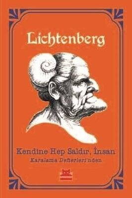 Kendine Hep Saldır İnsan - Georg Christoph Lichtenberg - 1