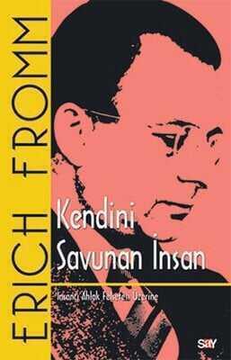 Kendini Savunan İnsan - Erich Fromm - 1