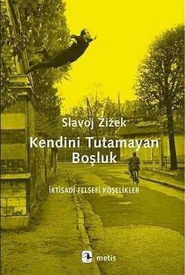 Kendini Tutamayan Boşluk - Slavoj Zizek - 1