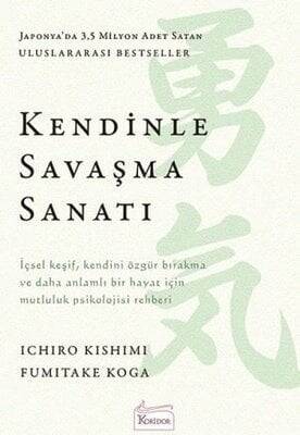 Kendinle Savaşma Sanatı - Ichiro Kishimi, Fumitake Koga - 1