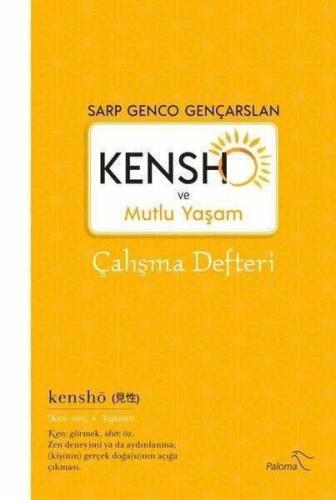 Kensho ve Mutlu Yaşam - Çalışma Defteri - Sarp Genco Gençarslan - 1