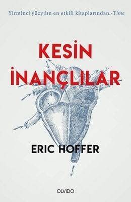 Kesin İnançlılar - Eric Hoffer - 1