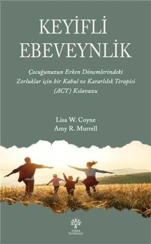 Keyifli Ebeveynlik - Lisa W. Coyne, Amy R. Murrell - 1