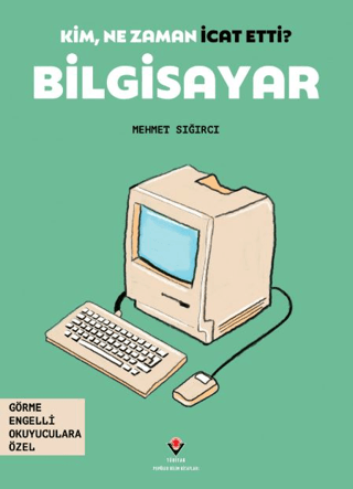 Kim, Ne Zaman İcat Etti? Bilgisayar - 1