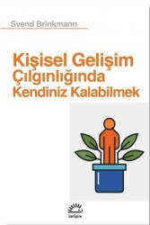 Kişisel Gelişim Çılgınlığında Kendiniz Kalabilmek - Svend Brinkmann - İletişim Yayınevi - 1