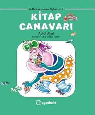 Kitap Canavarı - En Matrak Canavar Öyküleri 3 - Aytül Akal - 1