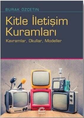 Kitle İletişim Kuramları - Burak Özçetin - 1