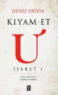 Kıyam – et U: İşaret 1 - Deniz Ertan - Mona Kitap - 1