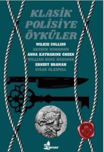 Klasik Polisiye Öyküler - Wilkie Collins, Arthur Morrison, Anna Katharine Green, William Hope Hodgson, ... - 1