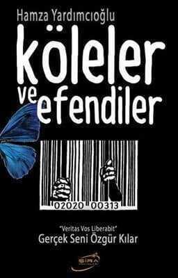 Köleler ve Efendiler - Hamza Yardımcıoğlu - 1