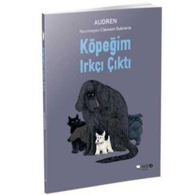 Köpeğim Irkçı Çıktı - Audren - 1