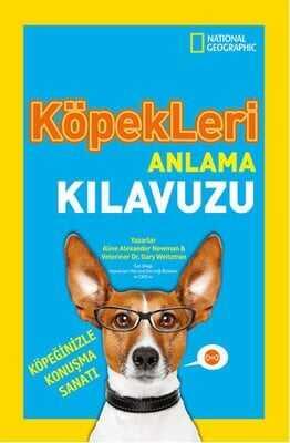 Köpekleri Anlama Kılavuzu - Aline Alexander Newman, Gary Weitzman - 1