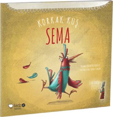 Korkak Kuş Sema - Tülin Kozikoğlu - Redhouse Kidz Yayınları - 1