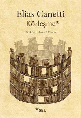 Körleşme - Elias Canetti - 1