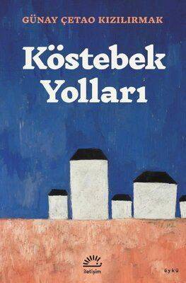 Köstebek Yolları - Günay Çetao Kızılırmak - 1