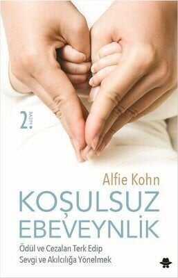 Koşulsuz Ebeveynlik - Alfie Kohn - 1