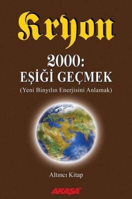 Kryon: 2000: Eşiği Geçmek 6. Kitap - Lee Carroll - 1