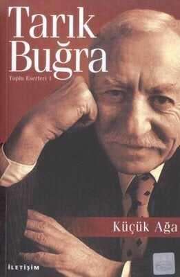 Küçük Ağa - Tarık Buğra - 1