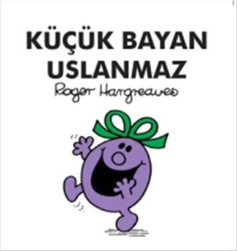 Küçük Bayan Uslanmaz - Roger Hargreaves - 1