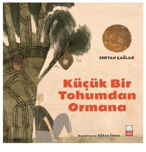 Küçük Bir Tohumdan Ormana - Sertan Çağlar - 1